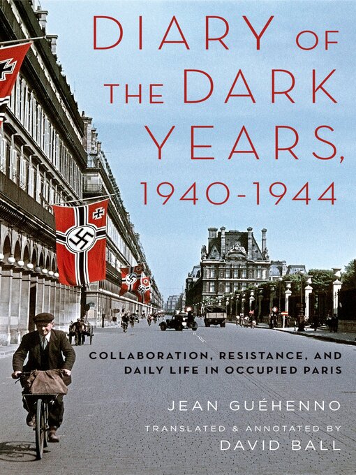 Title details for Diary of the Dark Years, 1940-1944 by Jean Guéhenno - Available